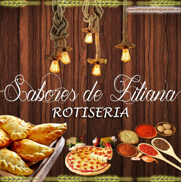 Rotisería: Sabores de Liliana – Camino a Santa Ana